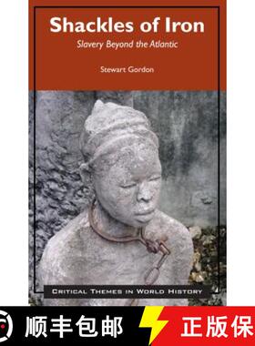 【3-4周达】Shackles of Iron: Slavery Beyond the Atlantic [9781624664748]