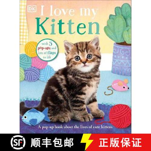【3-4周达】精装 I Love My Kitten : A Pop-Up Book About the Lives of Cute Kittens [9780241525944]