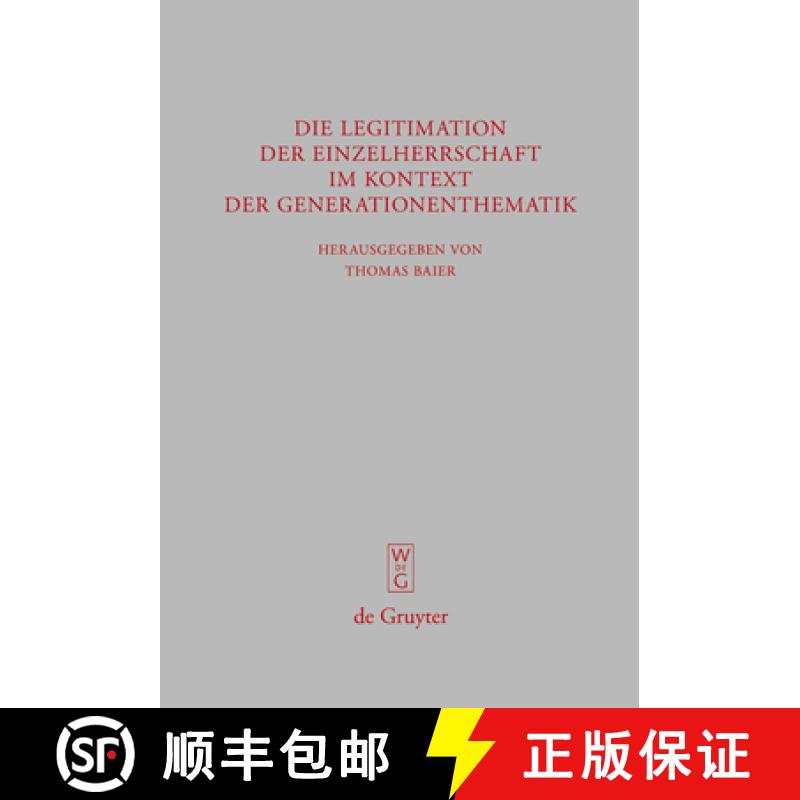【2-3周达】Die Legitimation Der Einzelherrschaft Im Kontext Der Generationenthematik [9783110203622]