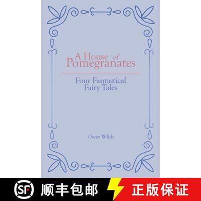 【3-4周达】The House of Pomegranates: Four Fantastical Fairy Tales [9781789825084]