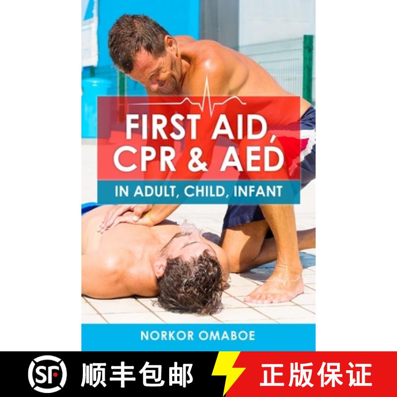 【2-3周达】First Aid, CPR & AED: In Adult, Child, Infant [9798987391716]