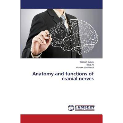 【4周达】Anatomy and Functions of Cranial Nerves [9783659585937]