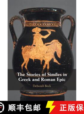 【3-4周达】The Stories of Similes in Greek and Roman Epic [9781108481793]