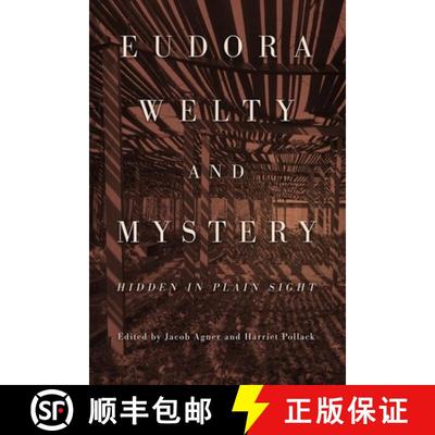 预订 Eudora Welty and Mystery: Hidden in Plain Sight (Hardback) [9781496842701]
