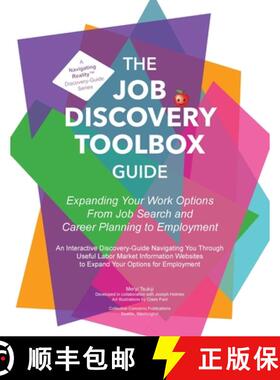 【3-4周达】The Job Discovery Toolbox Guide: Expanding Your Work Options from Job Search and Career Pl... [9798989046607]