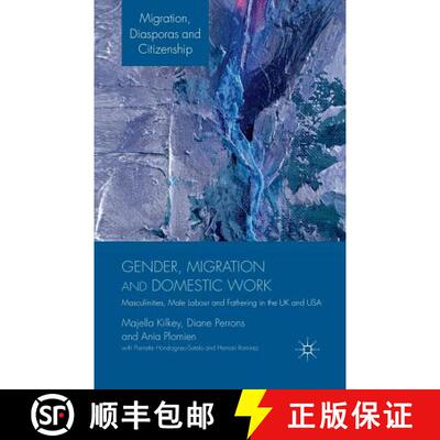 【3-4周达】Gender, Migration and Domestic Work : Masculinities, Male Labour and Fathering in the UK a... [9781349334087]