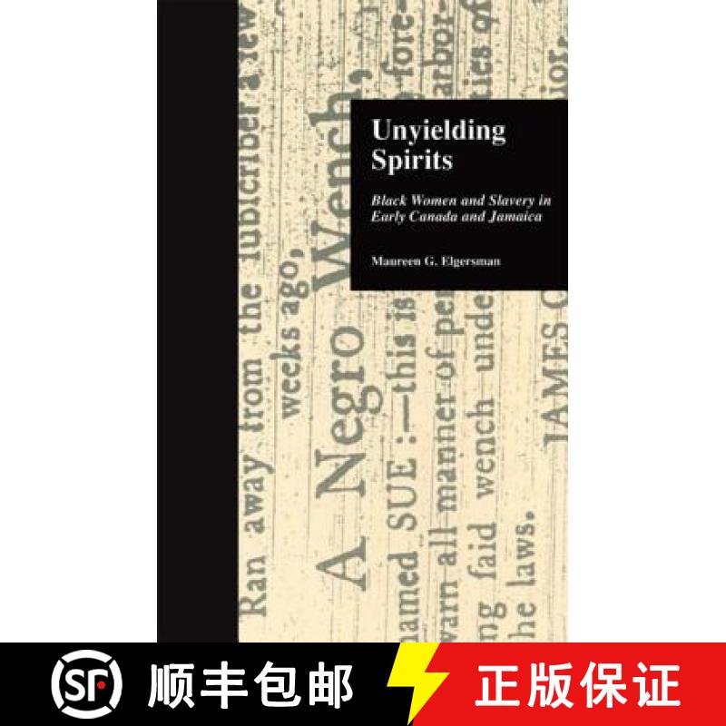 【3-4周达】Unyielding Spirits : Black Women and Slavery in Early Canada and Jamaica [9780815332299]