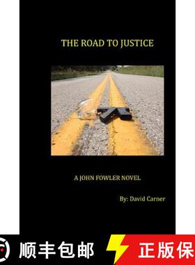 预订 The Road to Justice: A John Fowler Novel [9780985951429]