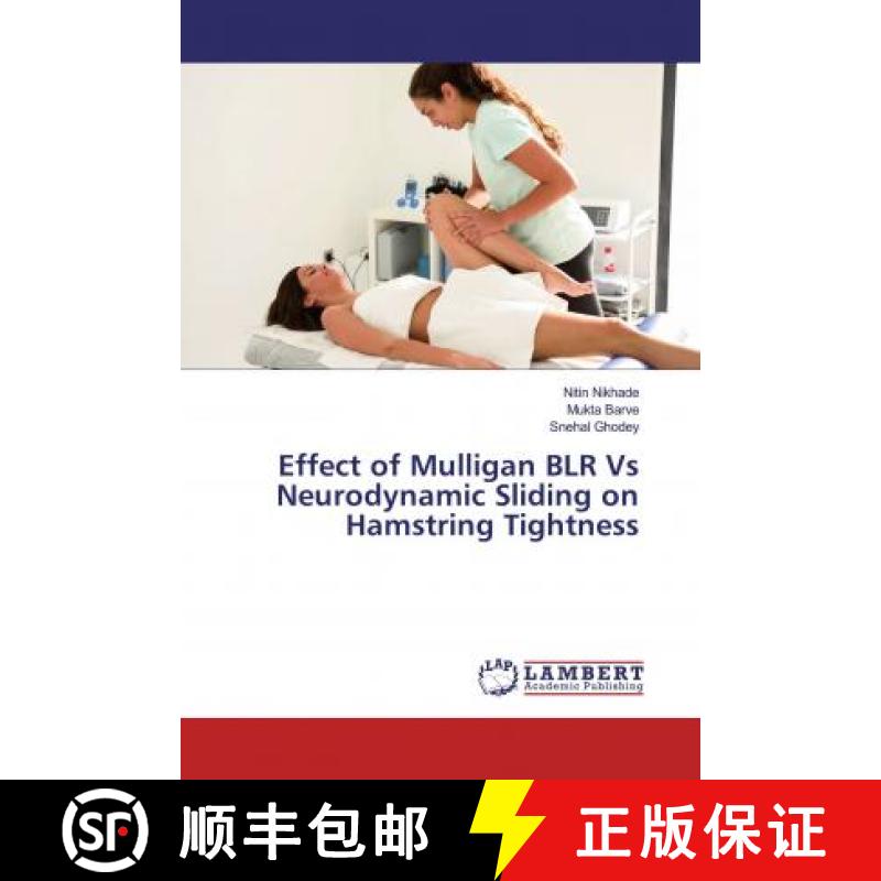 预订 Effect of Mulligan BLR Vs Neurodynamic Sliding on Hamstring Tightness [9786139472185]