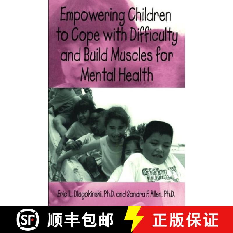 【3-4周达】Empowering Children To Cope With Difficulty And Build Muscles For Mental health [9781560324973]