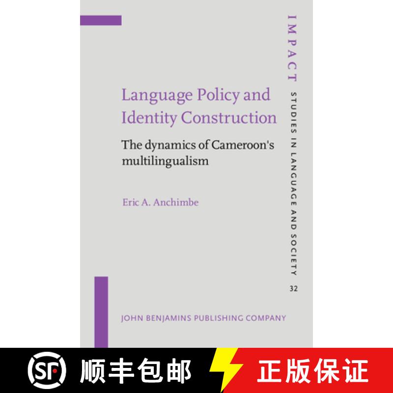 【2-3周达】Language Policy and Identity Construction: The dynamics of Cameroon's multilingualism [9789027218735]