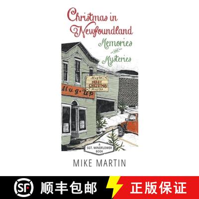 【3-4周达】Christmas in Newfoundland - Memories and Mysteries: A Sgt. Windflower Book [9781988437255]