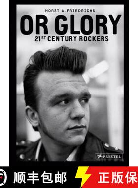 Or Glory: 21st-Century Rockers [9783791348216]