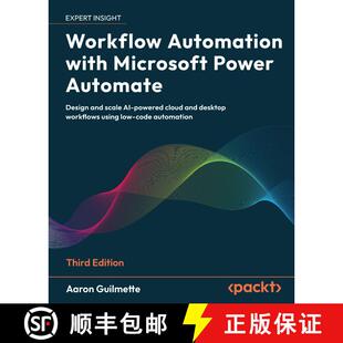 预订 Workflow Automation with Microsoft Power Automate - Third Edition: Design and scale AI-powered c... [9781836649632]
