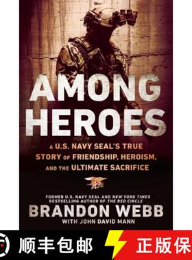 【3-4周达】Among Heroes: A U.S. Navy SEAL's True Story of Friendship, Heroism, and the Ultimate Sacri... [9780451475633]