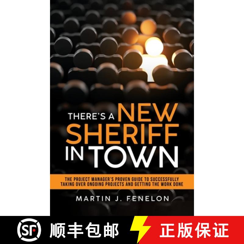 【3-4周达】There's a New Sheriff in Town: The Project Manager's Proven Guide to Successfully Taking O... [9798887590141]