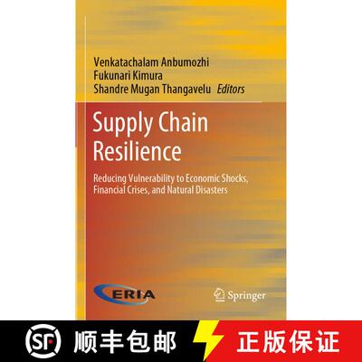 【3-4周达】Supply Chain Resilience : Reducing Vulnerability to Economic Shocks, Financial Crises, and... [9789811528729]