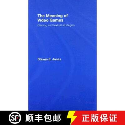 【3-4周达】精装 The Meaning of Video Games: Gaming and Textual Strategies [9780415960557]