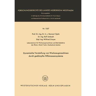 【4周达】Dynamische Versteifung Von Werkzeugmaschinen Durch Gedämpfte Hilfsmassensysteme [9783663062455]