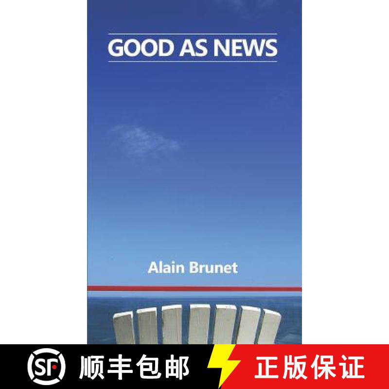 预订 Good as News: A Playful Exploration of the Human Condition Via Short Story Musings on Events and... [9780995328013]