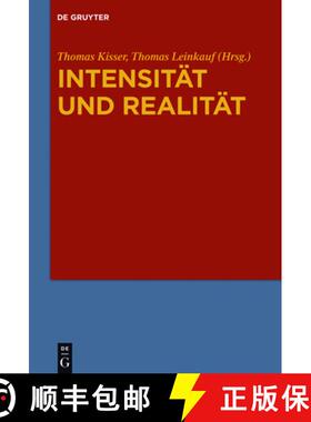 预订 Intensitat und Realitat: Systematische Analysen zur Problemgeschichte von Gradualitat, Intensita... [9783110344844]