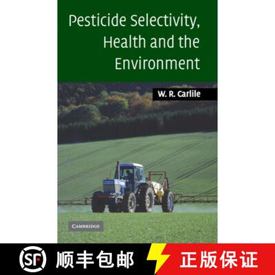 【3-4周达】精装 Pesticide Selectivity, Health and the Environment [9780521811941]
