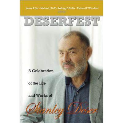 【4周达】Deserfest: A Celebration of the Life and Works of Stanley Deser [9789812560827]