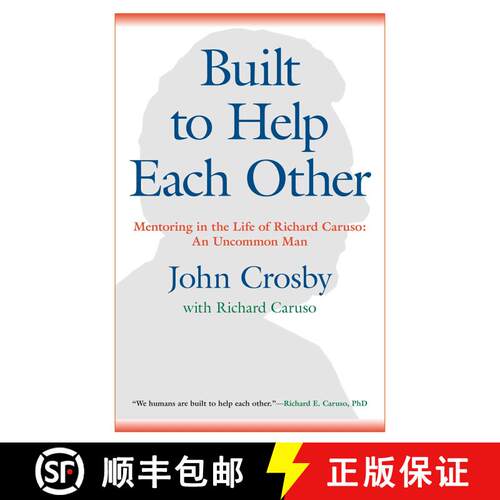 【3-4周达】精装 Built to Help Each Other: Mentoring in the Life of Richard Caruso: An Uncommon Man [9781635766424]