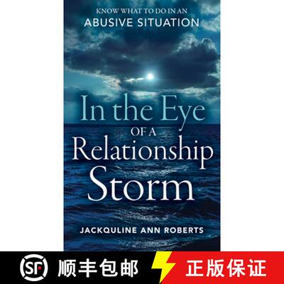 【3-4周达】In the Eye of a Relationship Storm: Know What to Do in an Abusive Situation [9781683092629]