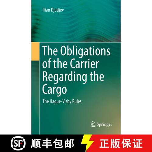 【3-4周达】精装 The Obligations of the Carrier Regarding the Cargo : The Hague-Visby Rules (1st ed. 2... [9783319624396]