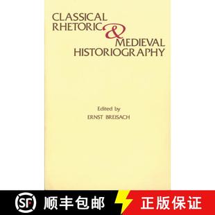 Classical Rhetoric and Historiography 3周达 Medieval 9780918720566