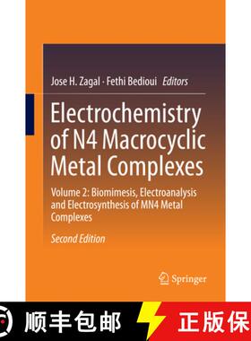 【3-4周达】Electrochemistry of N4 Macrocyclic Metal Complexes: Volume 2: Biomimesis, Electroanalysis ... [9783319313306]