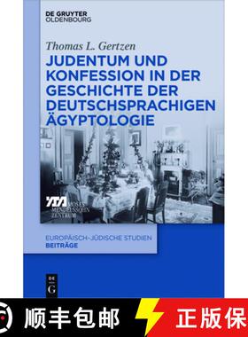 预订 Judentum und Konfession in der Geschichte der deutschsprachigen Ägyptologie [9783110529937]