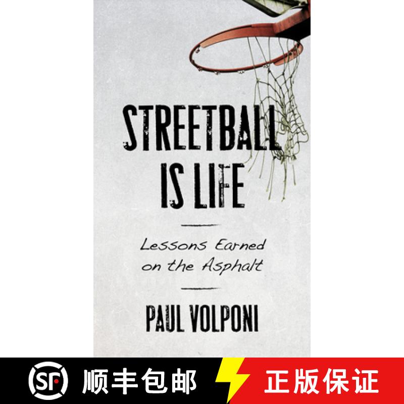 预订 Streetball Is Life : Lessons Earned on the Asphalt [9781538139271]