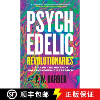 【3-4周达】Psychedelic Revolutionaries: LSD and the Birth of Hallucinogenic Research [9780889774209]