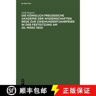 Preussische 9783112505656 zur Die Königlich Zweihundertjahrfeier der Akademie Fes... 预订 Wissenschaften. Rede
