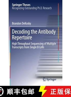 【3-4周达】Decoding the Antibody Repertoire : High Throughput Sequencing of Multiple Transcripts from... [9783319585178]