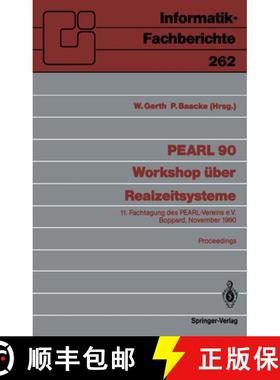 【3-4周达】Pearl 90 -- Workshop Über Realzeitsysteme: 11. Fachtagung Des Pearl-Vereins E.V. Unter Mi... [9783540534648]