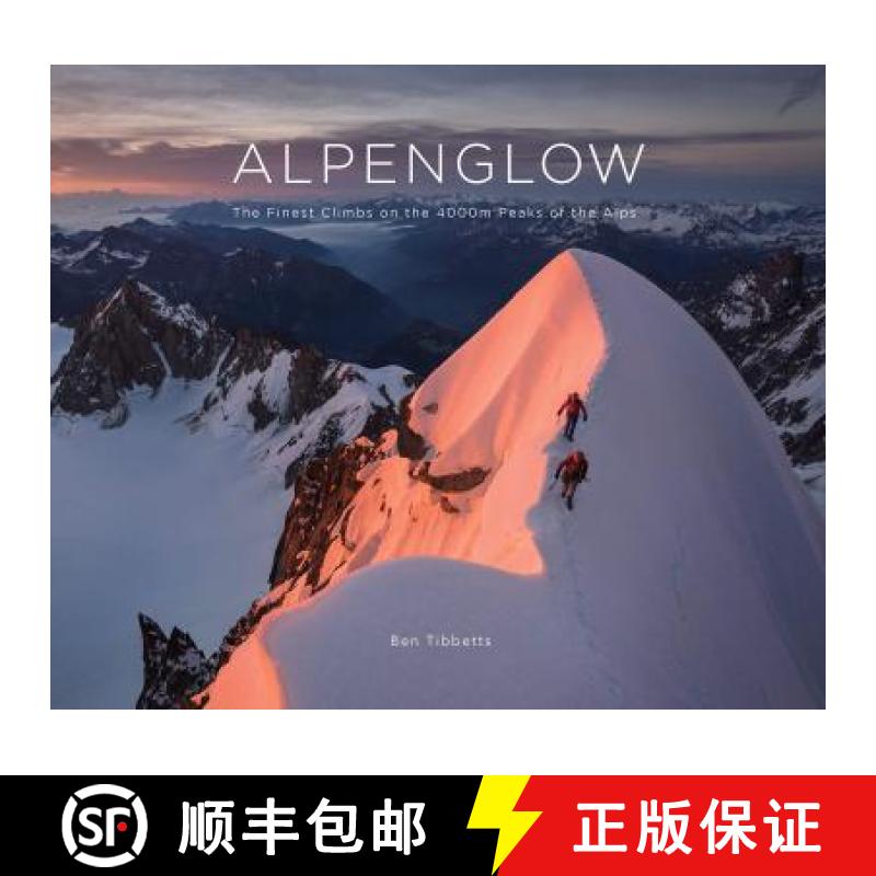 【2-3周达】ALPENGLOW - THE FINEST CLIMBS ON THE 4000M PEAKS OF THE ALPS [9781916123106]