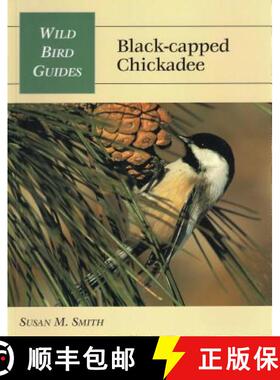 【3-4周达】Wild Bird Guide: Black-Capped Chickadee [9780811726863]