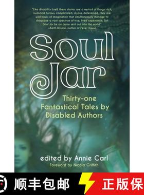 【3-4周达】Soul Jar : Thirty-One Fantastical Tales by Disabled Authors [9781942436577]
