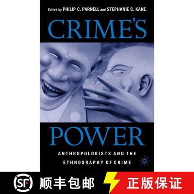 【3-4周达】Crime's Power: Anthropologists and the Ethnography of Crime [9781403961792]