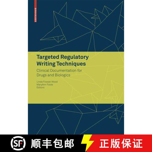 【3-4周达】Targeted Regulatory Writing Techniques: Clinical Documents for Drugs and Biologics [9783764383619]