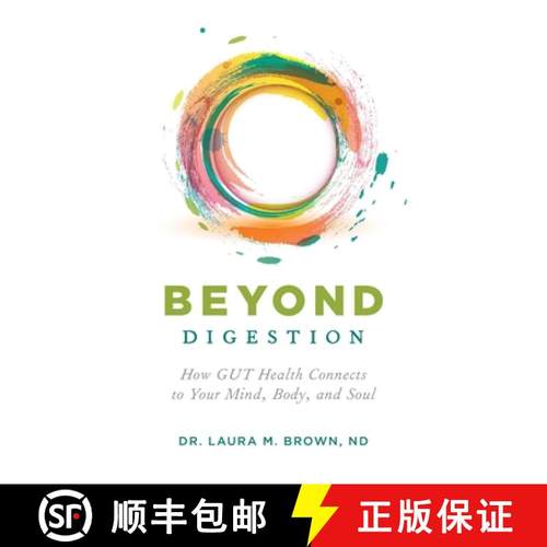 【3-4周达】Beyond Digestion: How GUT Health Connects to Your Mind, Body, and Soul [9781544518466]