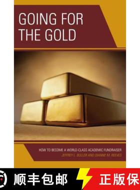 预订 Going for the Gold : How to Become a World-Class Academic Fundraiser [9781475831559]