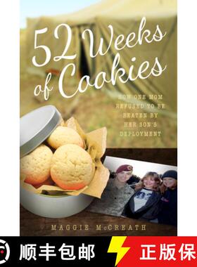 预订 52 Weeks of Cookies: How One Mom Refused to Be Beaten by Her Son's Deployment [9781942934363]