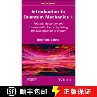 【3-4周达】Introduction To Quantum Mechanics 1 - Thermal Radiation And Experimental Facts Regarding T... [9781786304872]