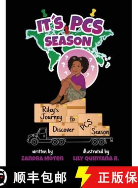 预订 It's PCS Season, Riley's Journey to Discover PCS Season [9781736771815]