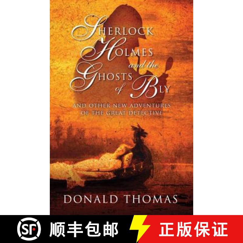 【3-4周达】Sherlock Holmes and the Ghosts of Bly : And Other New Adventures of the Great Detective [9781605981345]