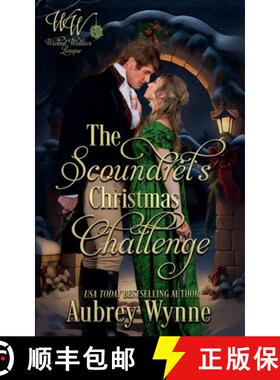 【3-4周达】The Scoundrel's Christmas Challenge: Wicked Widows' League Book 29 (Once Upon a Widow 9) [9781946560346]